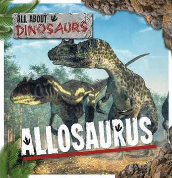 portada Allosaurus (All About Dinosaurs) (en Inglés)