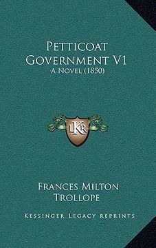 portada petticoat government v1: a novel (1850) (in English)