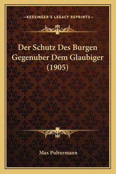 portada Der Schutz Des Burgen Gegenuber Dem Glaubiger (1905) (in German)