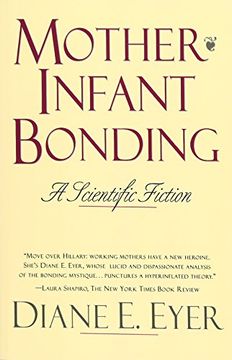 portada Mother-Infant Bonding: A Scientific Fiction (in English)