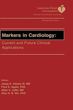 portada markers in cardiology - aha: current and future clinical applications (en Inglés)