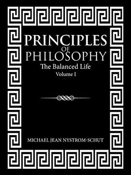 portada Principles of Philosophy: The Balanced Life (Volume i) 