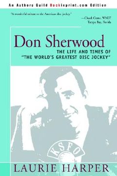 portada don sherwood: the life and times of "the world's greatest disc jockey" (in English)