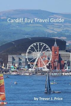 portada Cardiff Bay Travel Guide (en Inglés)