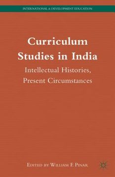 portada Curriculum Studies in India: Intellectual Histories, Present Circumstances (en Inglés)