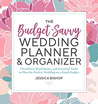 portada The Budget-Savvy Wedding Planner & Organizer: Checklists, Worksheets, and Essential Tools to Plan the Perfect Wedding on a Small Budget (en Inglés)