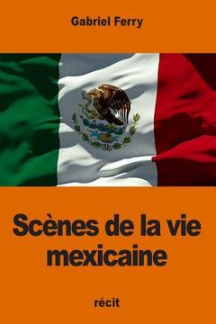 portada Scènes de la vie mexicaine (en Francés)