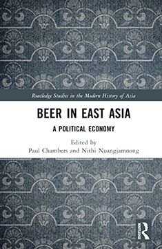 portada Beer in East Asia (Routledge Studies in the Modern History of Asia) (en Inglés)