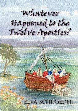 portada whatever happened to the twelve apostles? (en Inglés)