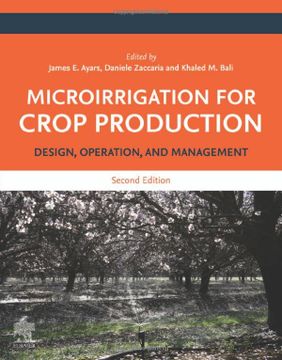 portada Microirrigation for Crop Production: Design, Operation, and Management (Volume 13) (Developments in Agricultural Engineering, Volume 13) (en Inglés)