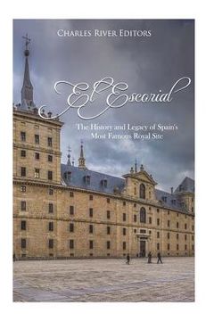 portada El Escorial: The History and Legacy of Spain's Most Famous Royal Site (en Inglés)