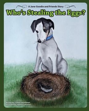 portada Who's Stealing the Eggs: A Jane Goodie and Friends Story (in English)