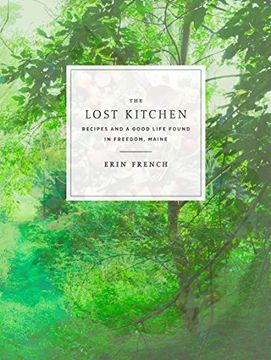 portada The Lost Kitchen: Recipes and a Good Life Found in Freedom, Maine 