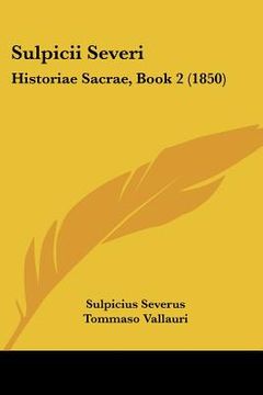 portada sulpicii severi: historiae sacrae, book 2 (1850) (in English)