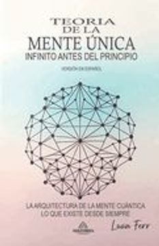 portada Teoría De La Mente Única - El Infinito Antes Del Principio (in Spanish)