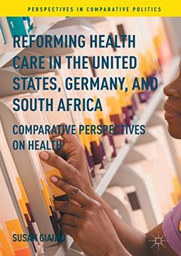portada Reforming Health Care in the United States, Germany, and South Africa: Comparative Perspectives on Health (Perspectives in Comparative Politics) 