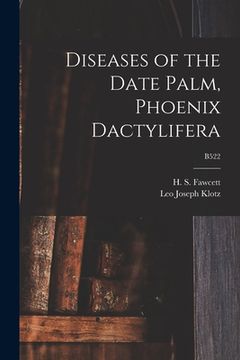 portada Diseases of the Date Palm, Phoenix Dactylifera; B522