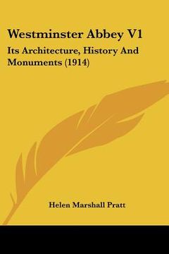 portada westminster abbey v1: its architecture, history and monuments (1914) (en Inglés)