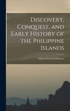 portada Discovery, Conquest, and Early History of the Philippine Islands (en Inglés)