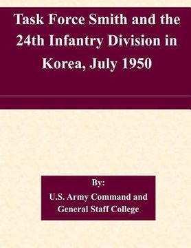 portada Task Force Smith and the 24th Infantry Division in Korea, July 1950 (en Inglés)