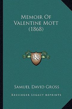 portada memoir of valentine mott (1868) (en Inglés)