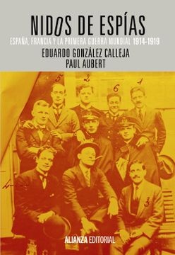 portada Nidos de Espías: España, Francia y la Primera Guerra Mundial, 1914-1919 (in Spanish)