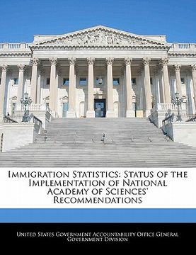 portada immigration statistics: status of the implementation of national academy of sciences' recommendations (en Inglés)