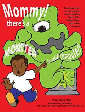 portada Mommy! There's a Monster in our Computer: The book every parent should read to their child before they go on the Internet