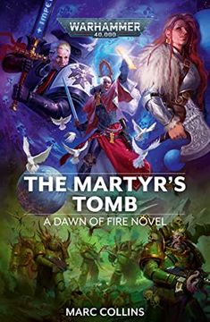 portada The Martyr's Tomb (6) (Warhammer 40,000: Dawn of Fire) (en Inglés)