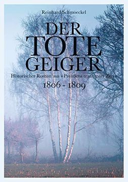 portada Der Tote Geiger: Historischer Roman aus "Preußens Traurigster Zeit" 1806 - 1809 (en Alemán)