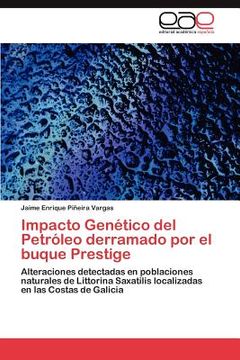 portada impacto gen tico del petr leo derramado por el buque prestige (in Spanish)