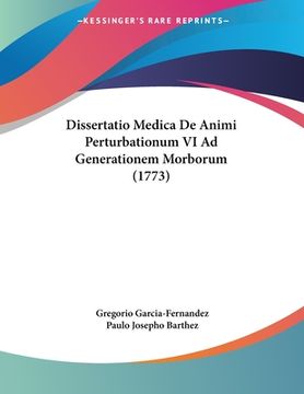 portada Dissertatio Medica De Animi Perturbationum VI Ad Generationem Morborum (1773) (en Latin)