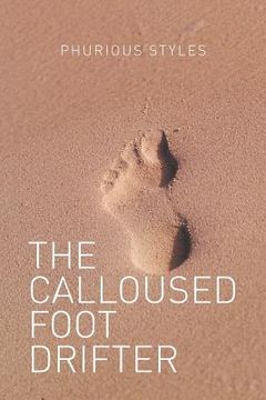 portada The Calloused Foot Drifter (en Inglés)