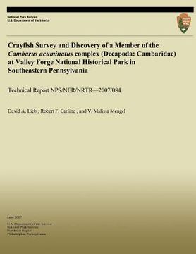 portada Crayfish Survey and Discovery of a Member of the Cambarus acuminatus complex (Decapoda: Cambaridae) at Valley Forge National Historical Park in Southe (in English)