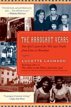 portada the arrogant years: one girl ` s search for her lost youth, from cairo to brooklyn (en Inglés)