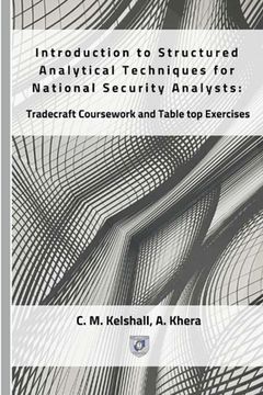 portada Introduction to Structured Analytical Techniques for National Security Analysts: Tradecraft Coursework and Table top Exercises (en Inglés)