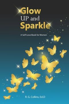 portada Glow Up and Sparkle: A Self-Love Book for Women (en Inglés)