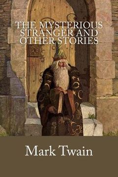 portada The Mysterious Stranger and Other Stories 