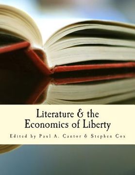 portada Literature & the Economics of Liberty (Large Print Edition): Spontaneous Order in Culture (en Inglés)