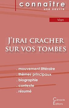 portada Fiche de Lecture J'Irai Cracher sur vos Tombes de Boris Vian (Analyse Littéraire de Référence et Résumé Complet) (Connaître une Oeuvre) 