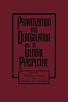 portada privatization and deregulation in global perspective (in English)