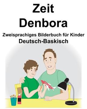 portada Deutsch-Baskisch Zeit/Denbora Zweisprachiges Bilderbuch für Kinder (en Alemán)