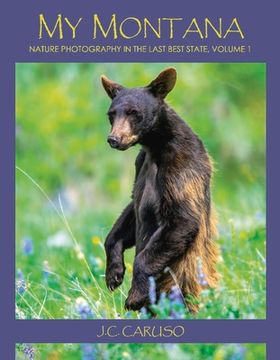 portada My Montana: Nature Photography in the Last Best State Volume 1 (in English)