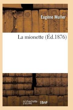 portada La Mionette 6e Éd (en Francés)