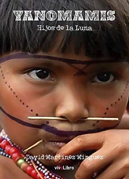 portada Yanomamis "Hijos de la Luna"