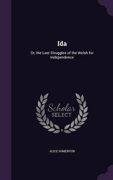 portada Ida: Or, the Last Struggles of the Welsh for Independence (in English)