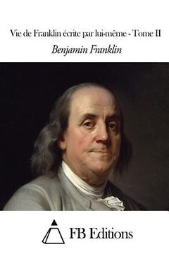portada Vie de Franklin écrite par lui-même - Tome II (en Francés)