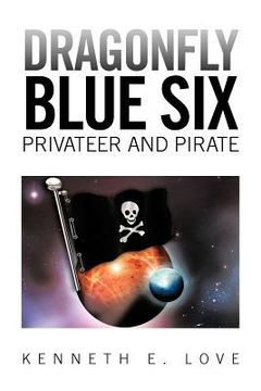 portada dragonfly blue six: privateer and pirate (en Inglés)