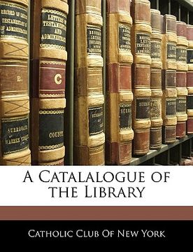 portada a catalalogue of the library (in English)