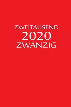 portada zweitausend zwanzig 2020: Tagesplaner 2020 A5 Rot (in German)